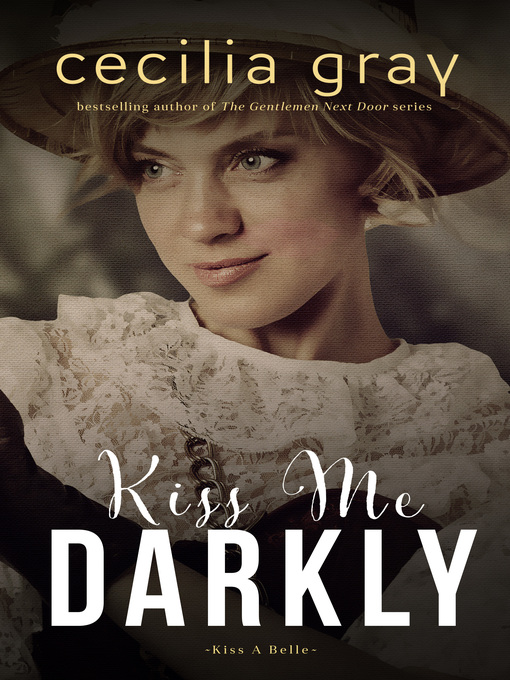 Title details for Kiss Me Darkly by Cecilia Gray - Available